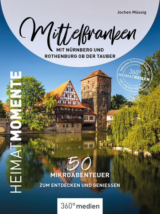 Title details for Mittelfranken mit Nürnberg und Rothenburg ob der Tauber – HeimatMomente by Jochen Müssig - Available